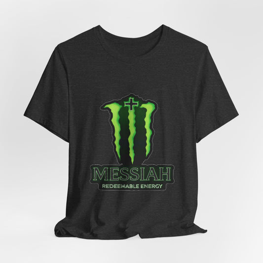 Messiah Redeemable Energy Tee - Christian Faith Graphic T-Shirt